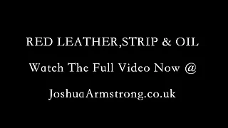 RED LEATHER&comma; STRIP & OIL